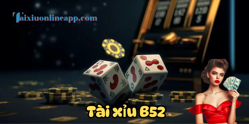 Cổng game Tài Xỉu B52