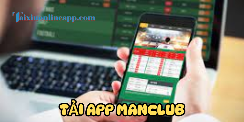 Mở app Manclub và trải nghiệm