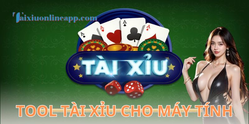 Hướng dẫn cài đặt và sử dụng tool tài xỉu cho máy tính