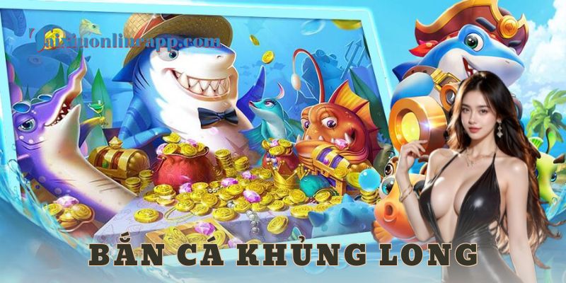 bắn cá khủng long - tài xỉu online