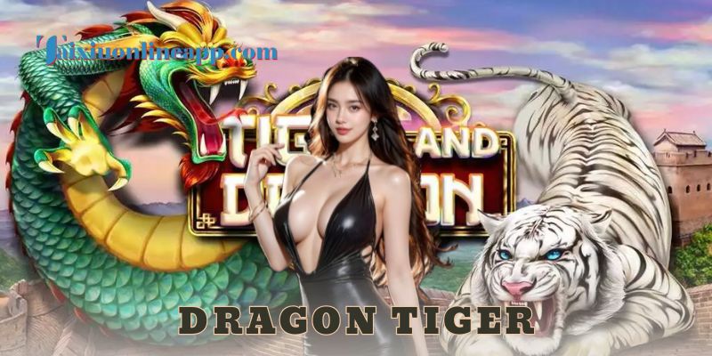 Dragon Tiger - tài xỉu online