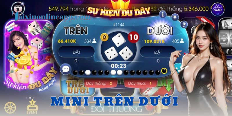 Hướng dẫn cách chơi mini trên dưới và tối ưu hiệu quả