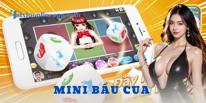 Mini bầu cua - Tài xỉu online