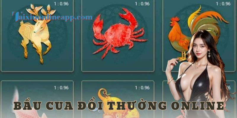 Vì sao nên chọn nền tảng uy tín để chơi bầu cua đổi thưởng online?
