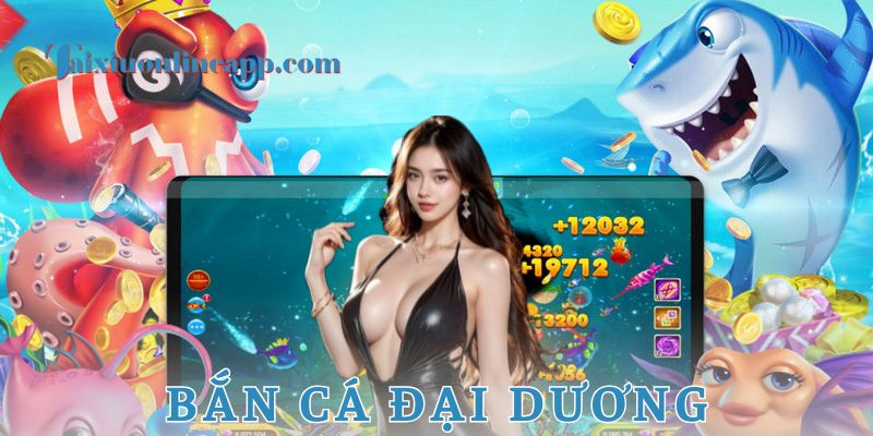 Cách chơi bắn cá đại dương