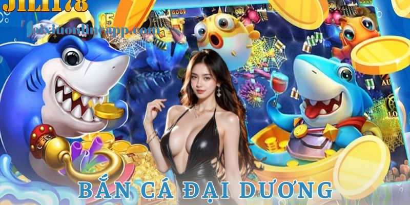 Tổng quan về bắn cá đại dương