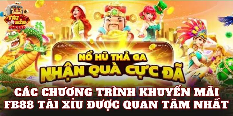 Các chương trình khuyến mãi FB88 tài xỉu được quan tâm nhất
