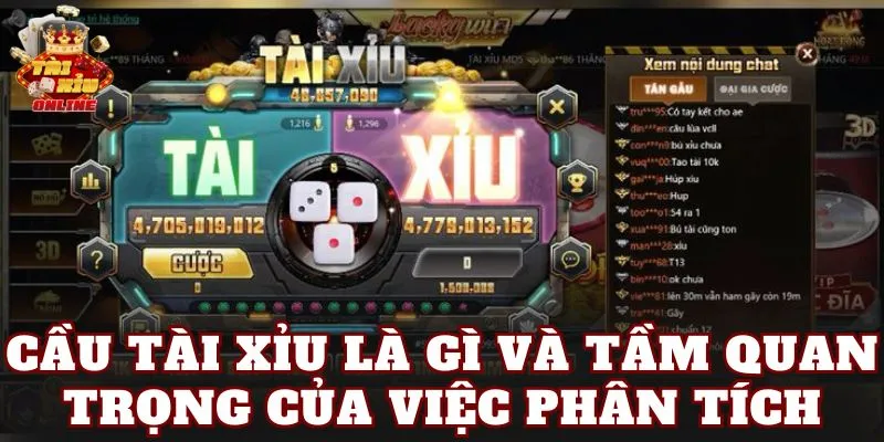Cầu tài xỉu là gì và tầm quan trọng của việc phân tích