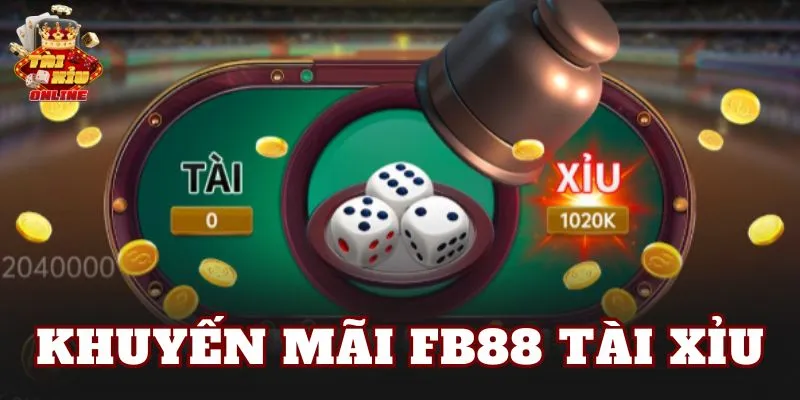 Khuyến Mãi FB88 Tài Xỉu