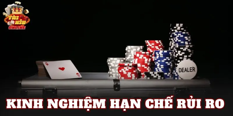 Kinh nghiệm hạn chế rủi ro