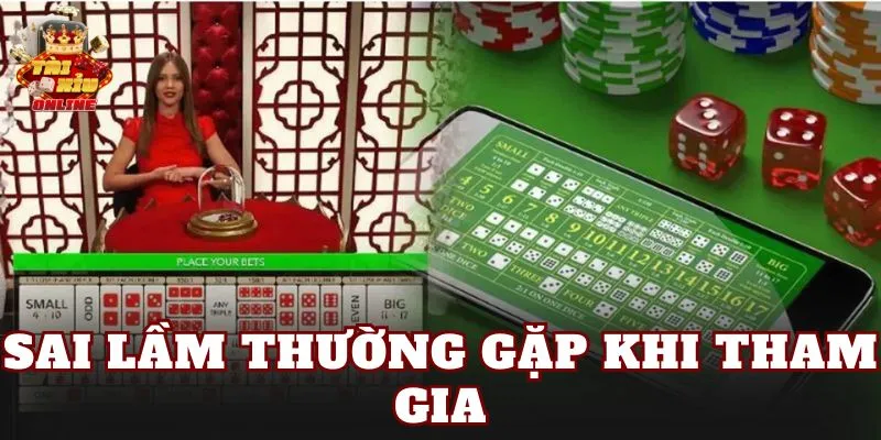 Sai lầm thường gặp khi tham gia