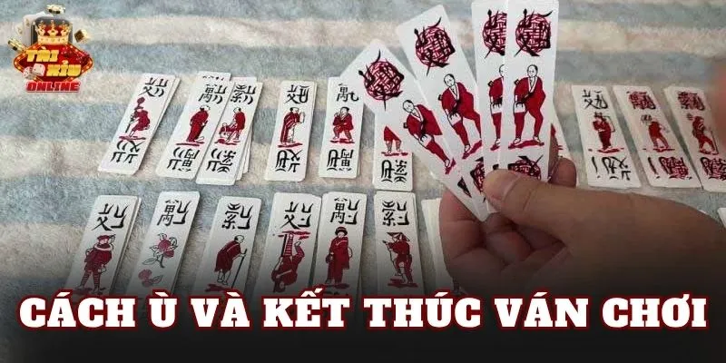 Cách ù và kết thúc ván chơi