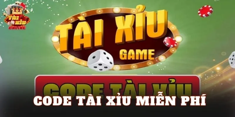 Code Tài Xỉu Miễn Phí