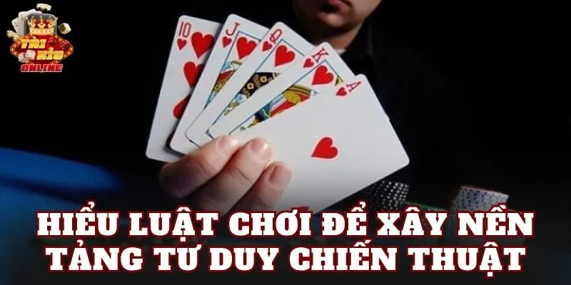Hiểu luật chơi để xây nền tảng tư duy chiến thuật