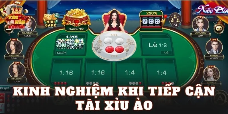 Kinh nghiệm khi tiếp cận tài xỉu ảo
