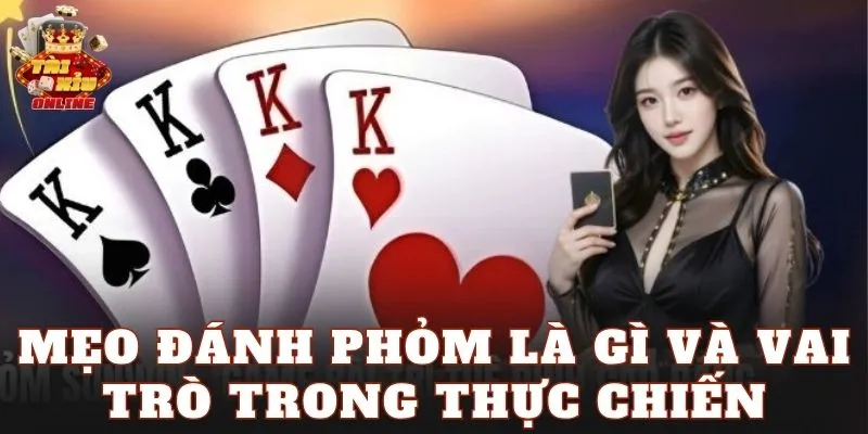 Mẹo đánh phỏm là gì và vai trò trong thực chiến