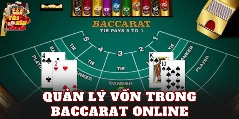 Quản lý vốn trong baccarat online