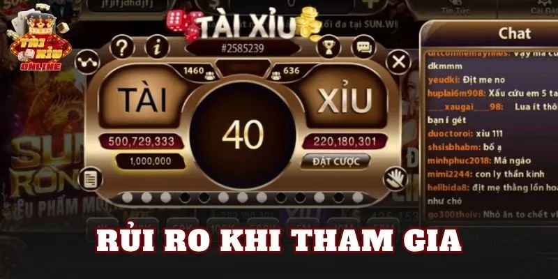 Rủi ro khi tham gia