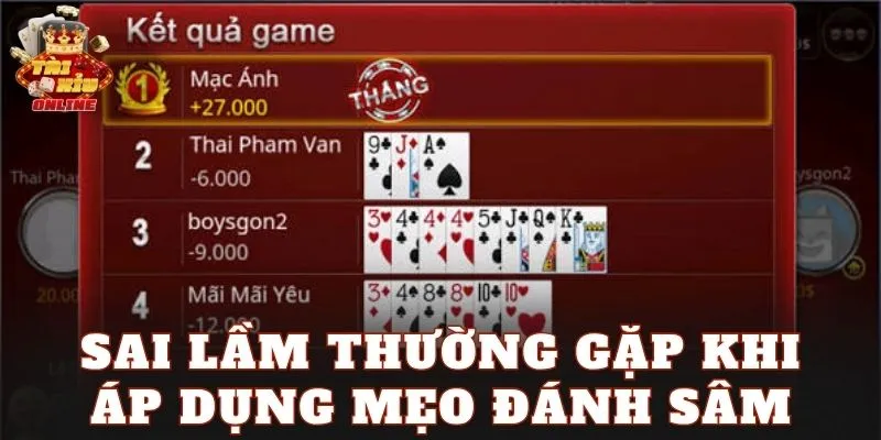 Sai lầm thường gặp khi áp dụng mẹo đánh sâm