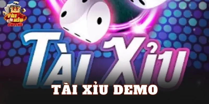 Tài Xỉu Demo