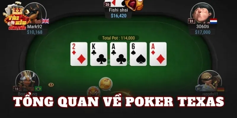 Tổng quan về poker texas
