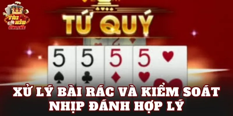 Xử lý bài rác và kiểm soát nhịp đánh hợp lý