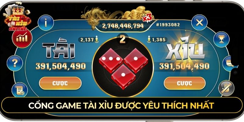 Cổng game tài xỉu được yêu thích nhất